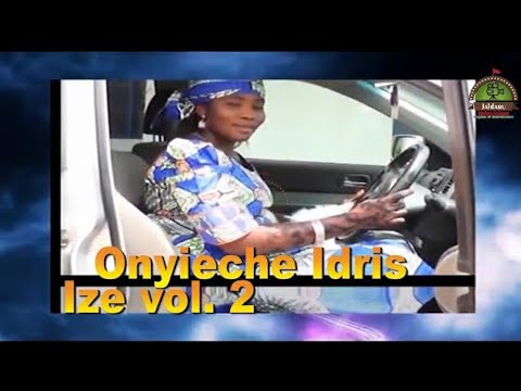 Onyieche Idris Okumatete Ize Vol. 2