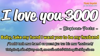 Học tiếng Anh qua bài hát - I LOVE YOU 3000 - (Lyrics+Kara+Vietsub) - Thaki English