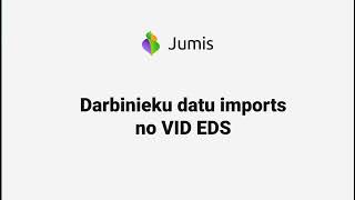 Darbinieku datu imports no VID EDS