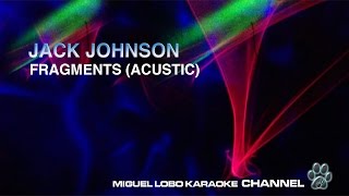 [Karaoke] JACK JOHNSON - FRAGMENTS - Short Film's Theme - THE SMOG OF THE SEA - Miguel Lobo