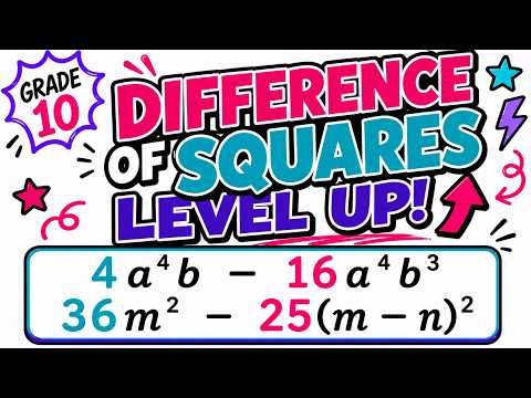 Difference of Two Squares: Advanced Factorising | Grade 10 Maths