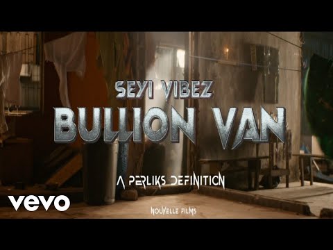 Seyi Vibez - Bullion Van (Official Video)