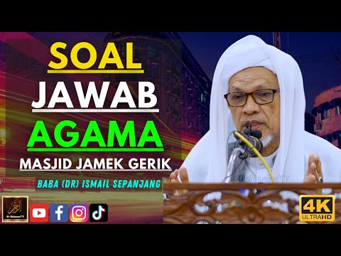 Baba Ismail Sepanjang - SOAL JAWAB AGAMA - Masjid Jamek Gerik