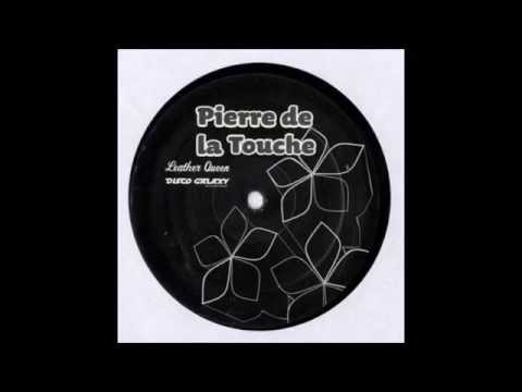 Pierre De La Touche - I Want Your Love
