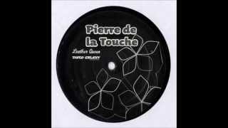 Pierre De La Touche - I Want Your Love