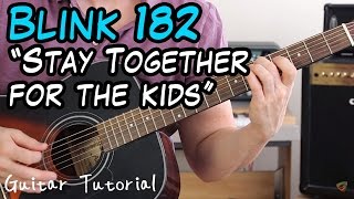 Blink 182 - Stay Together For the Kids - Guitar Lesson (THIS ONE SOUNDS AWESOME!)