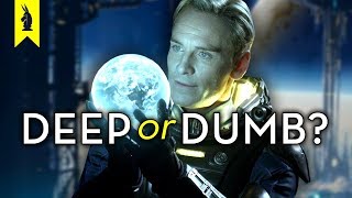 Prometheus and Alien: Covenant – Deep or Dumb? – Wisecrack Edition