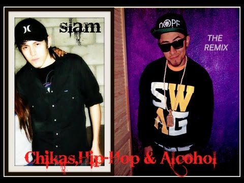 SlaM/Stilo Verbal - Chikas,Hip-Hop & Alcohol ♫ (Ft.The Remix)