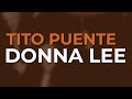Tito Puente - Donna Lee (Official Audio)