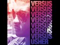Usher - Love 'Em All (VERSUS VERSION)