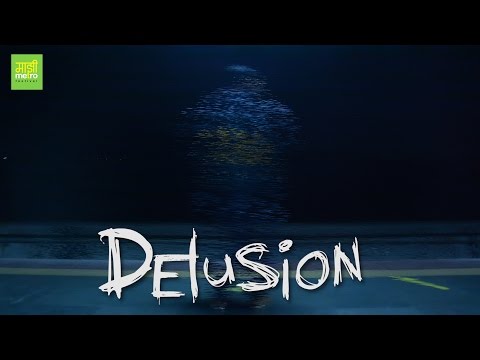 Dhawal Bhanushali Delusion (I wrote and directed the whole shortfilm)
