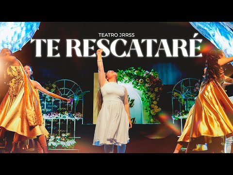 TEATRO JRRSS | TE RESCATARÉ