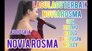 Download lagu SIUH,JABLAY2,MADU,3,DAUNPUSPA,MEDLEY,#LAGU LAGU TERBAIK#NOVIA ROSMA#AUDIO SAJA, mp3