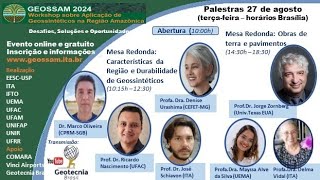 GEOSSAM 2024 - Workshop sobre Aplicação de Geossintéticos na Região Amazônica - 27/08 - Tarde