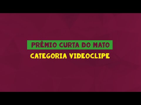 4ª MAD - Prêmio Curta do Mato | Finalistas Categoria Videoclipe