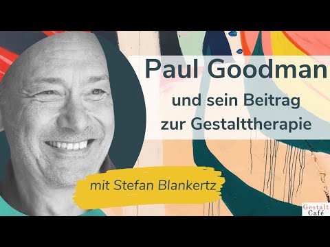 #16 Wer war Paul Goodman? (Mitbegründer der Gestalttherapie) – Interview mit Dr. Stefan Blankertz