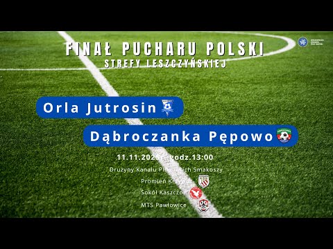 Orla Jutrosin - Dąbroczanka Pępowo  |  Finał Pucharu Polski - Strefy Leszczyńskiej / 11.11.2025r.