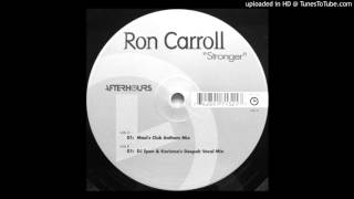 Ron Carroll - Stronger (Spen & Karizma Deepah Vocal Mix)
