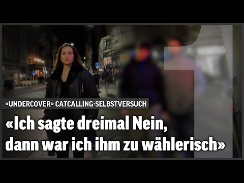 Catcalling ist weitverbreitet, Blick-Reporterin macht den Selbstversuch | Undercover | S7 E1