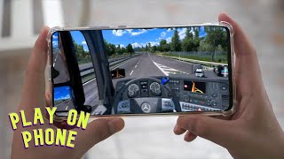 How to play Euro Truck Simulator 2 on mobile PHONE (Android/iOS FREE)