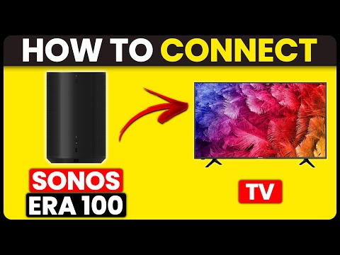 How To Connect Sonos Era 100 To TV (How To Set Up & Play Sonos Era 100 With Your TV)
