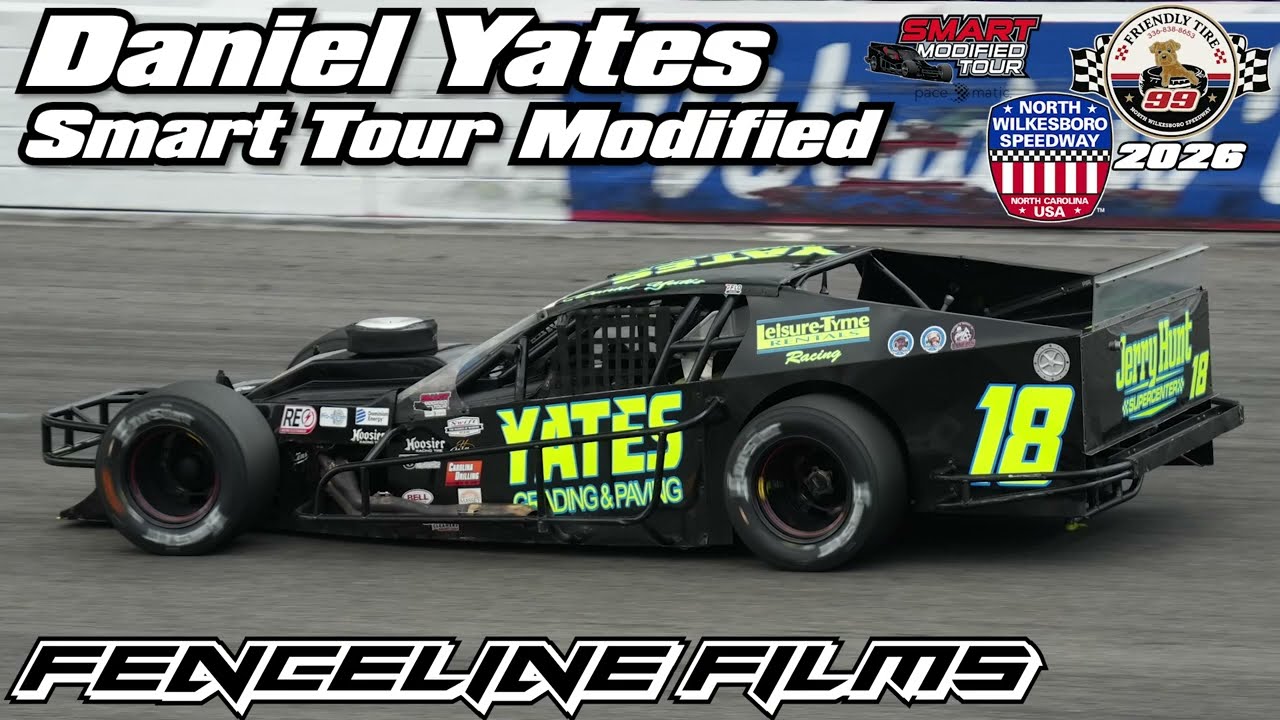 Daniel Yates Smart Modified Tour Friendly Tire 99 North Wilksboro Speedway 2026
