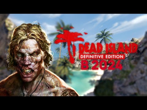 Как Играется DEAD ISLAND в 2024 Году