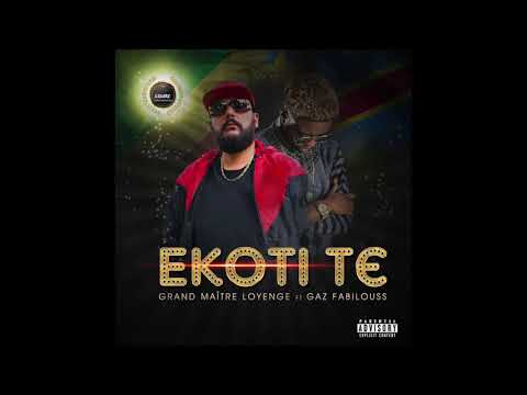 Grand Maître Loyenge - Ekoti te Remix feat Gaz Fabilouss (By Kin_mix)