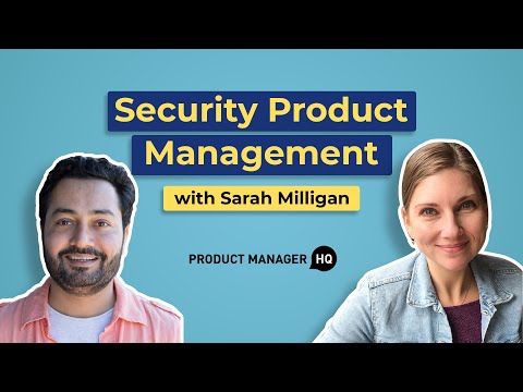 Security Product Management with Sarah Milligan - YouTube