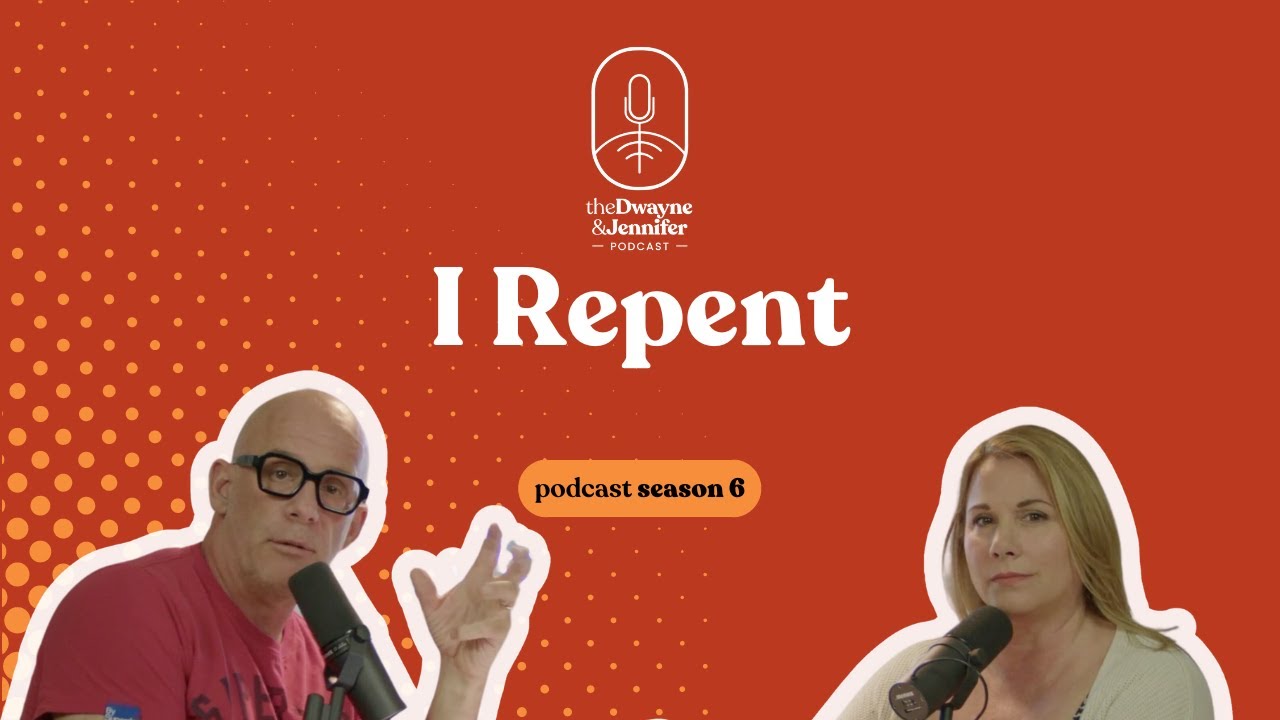 I REPENT | The Dwayne and Jennifer Podcast | Podcast #105