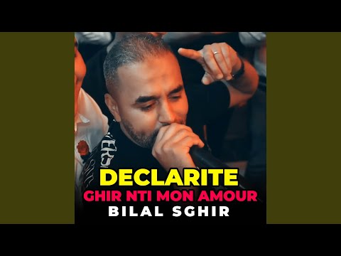 Declarite Ghir Nti Mon Amour
