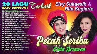 Download lagu 20 LAGU TERBAIK RATU DANGDUT ELVY SUKAESIH & RITA SUGIARTO mp3