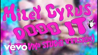 Miley Cyrus - Dooo It (Mtv Vma Studio Version) (Uncensored)