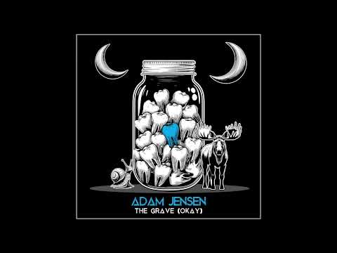 Adam Jensen - The Grave (Okay)