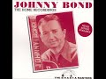 Johnny Bond - I Hang My Head And Cry