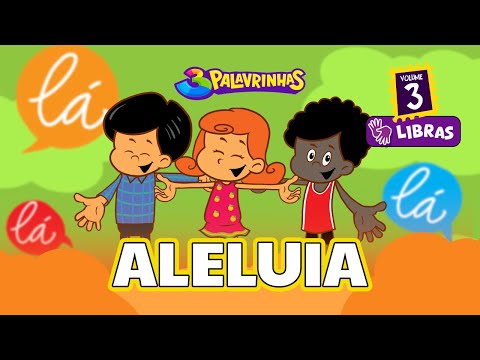 ALELUIA em LIBRAS - 3Palavrinhas - VOLUME 3