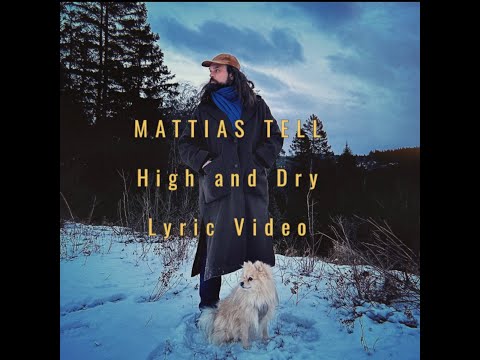 Mattias Tell - High and Dry (Lyric Video)