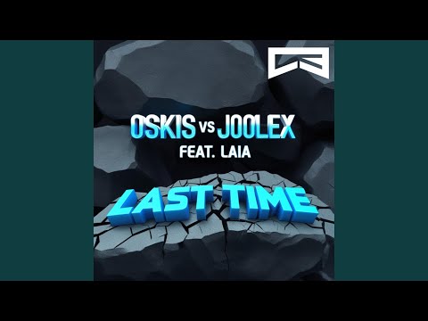Last Time (feat. Joolex & Laia) (Radio Edit)