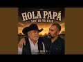 Hola Papá Soy Yo Tu Hijo
