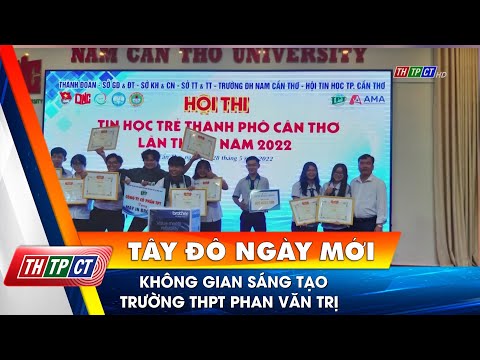 Không gian sáng tạo trường THPT Phan Văn Trị – THTPCT