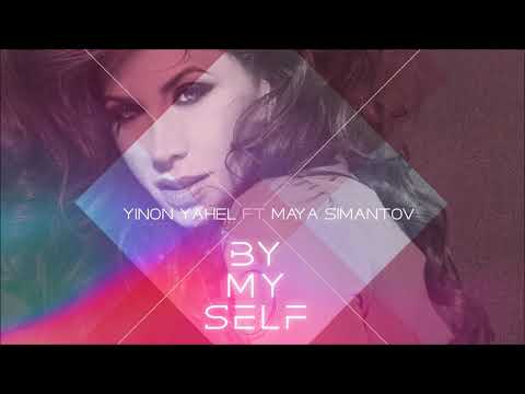 Yinon Yahel ft Maya Simantov - By My Self