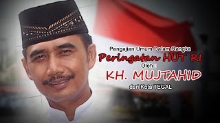 Download lagu KH. Mujtahid Tegal ~ Pengajian Umum tentang Peringatan HUT RI mp3