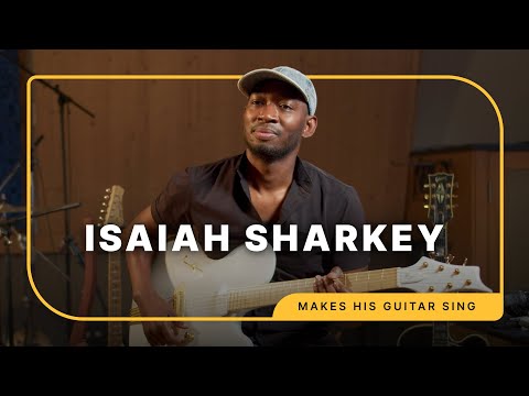 How Isaiah Sharkey Makes His Guitar "Sing" Like a Vocalist
