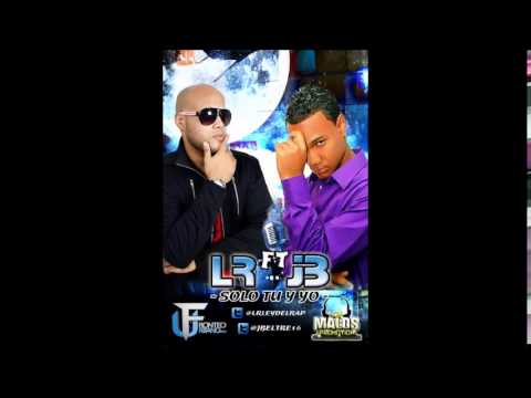 JB Ft LR - Solo tu y Yo (Prod JFab)