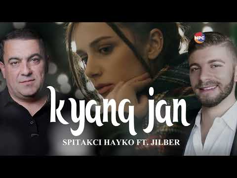 Jilbér ft Spitakci Hayko - Kaynq Jan | Армянская музыка