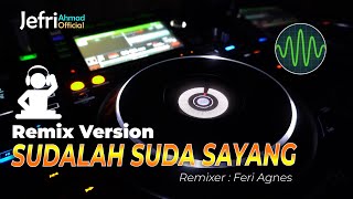 Download lagu DJ SUDALAH SUDA SAYANG REMIX VERSION LAGU OCU TERB... mp3