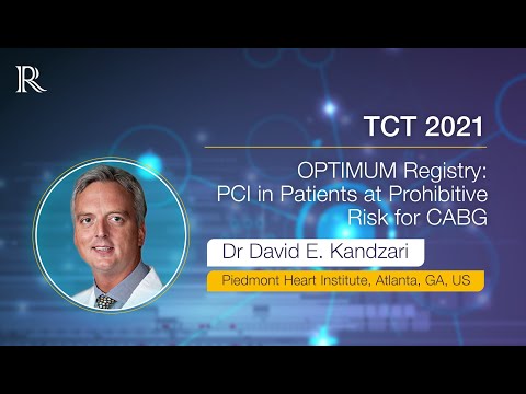TCT 2021: OPTIMUM Registry: PCI in Patients at Prohibitive Risk for CABG | Dr David E. Kandzari