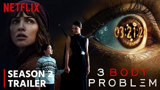 3 Body Problem Season 2 Trailer | Release Date | Everything You Need To Know!!