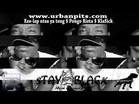 Stay Black Mini Cyphers - Eze-Lap, Pongo Rista & KlaSick (Bazamele Records)