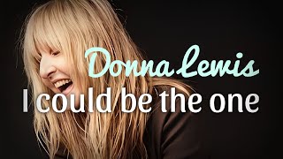 Donna Lewis - I Could Be The One (Spotify audio and Lyrics)
